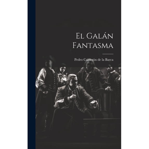 El Galán Fantasma (Hardcover)