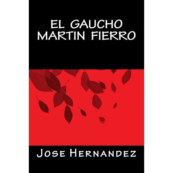 El Gaucho Martin Fierro (Paperback)