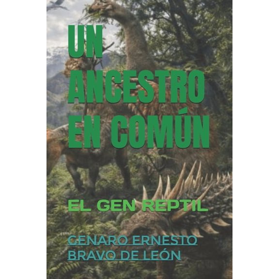 El Gen Reptil Un Ancestro En Comn: El Gen Reptil, Book 3, (Paperback)