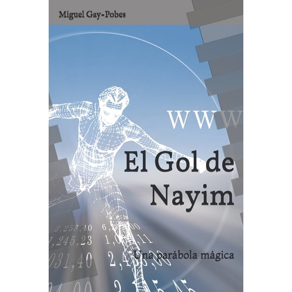 El Gol de Nayim: Una parbola mgica, (Paperback)