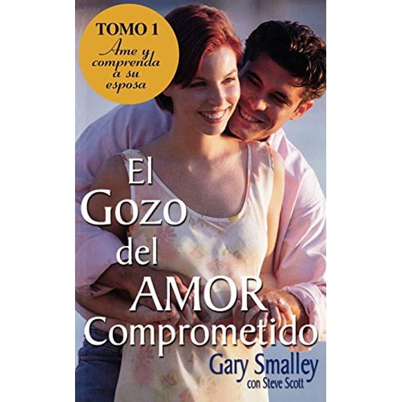 Pre-Owned El Gozo del Amor Comprometido: Tomo 1 (Paperback) 0881131237 9780881131239