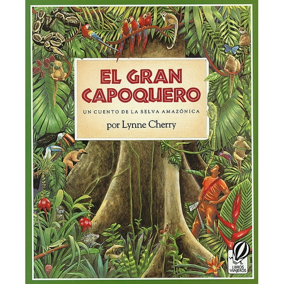 El Gran Capoquero: Un Cuento de la Selva Amazónica, the Great Kapok Tree (Spanish Edition), (Paperback)
