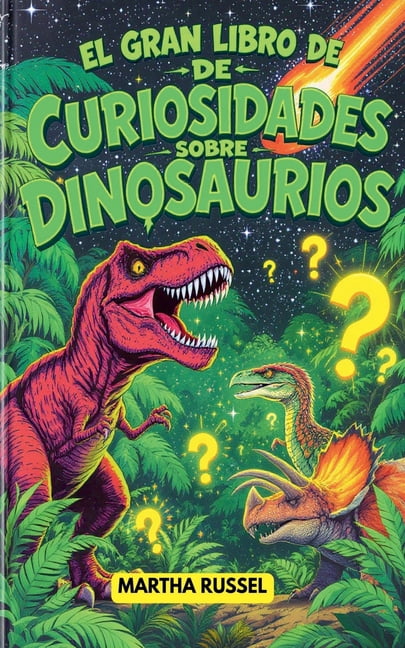 El Gran Libro de Curiosidades sobre Dinosaurios!, (Paperback)