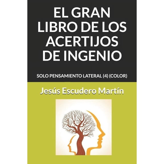 El Gran Libro de Los Acertijos de Ingenio: Solo Pensamiento Lateral (4) (Color), (Paperback)
