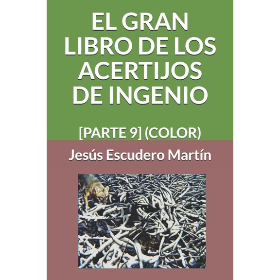 1 - El Gran Libro de los Acertijos de In El Gran Libro de Los Acertijos de Ingenio: [Parte 9] (Color), Book 14, (Paperback)