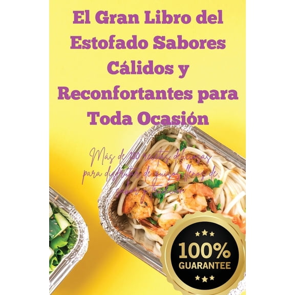 El Gran Libro del Estofado Sabores Clidos y Reconfortantes para Toda Ocasin, (Paperback)