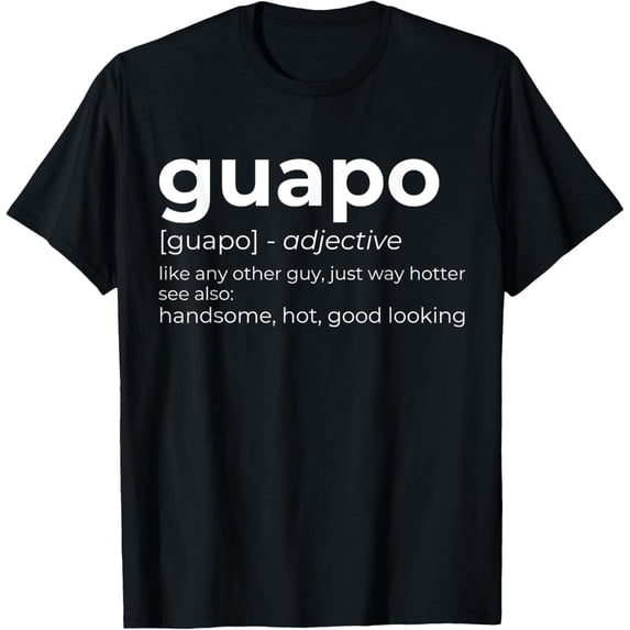 El Guapo Tee | Spanish speakers text design Spanish Guapo T-Shirt