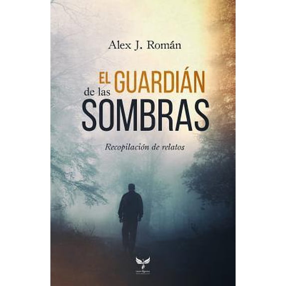 El Guardi�n de Las Sombras: Recopilaci�n de Relatos Paperback