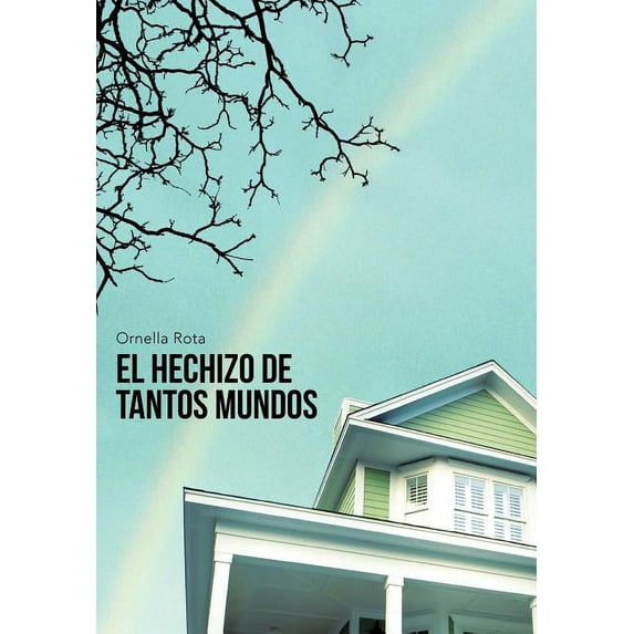El Hechizo De Tantos Mundos