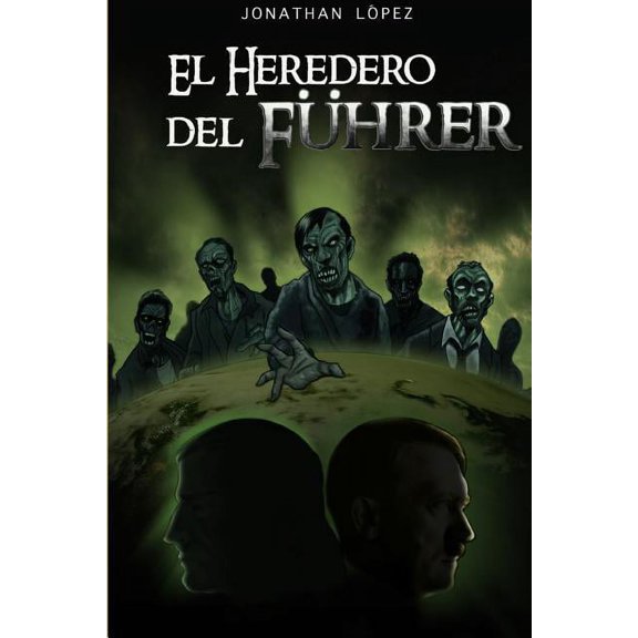 El Heredero Del FHrer (Spanish Edition)