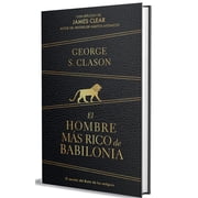 El Hombre M s Rico de Babilonia Edici n de Regalo / The Richest Man in Babylon Gift Edition, Hardcover