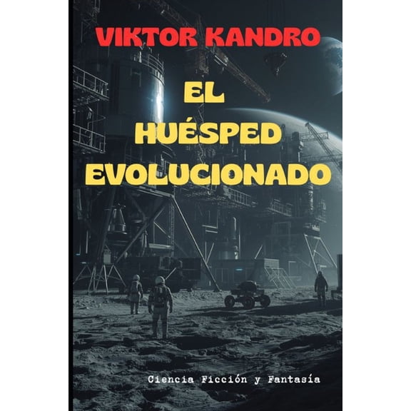 El Husped Evolucionado: Las Aventuras de Nero Y Kora (Libro 3), (Paperback)