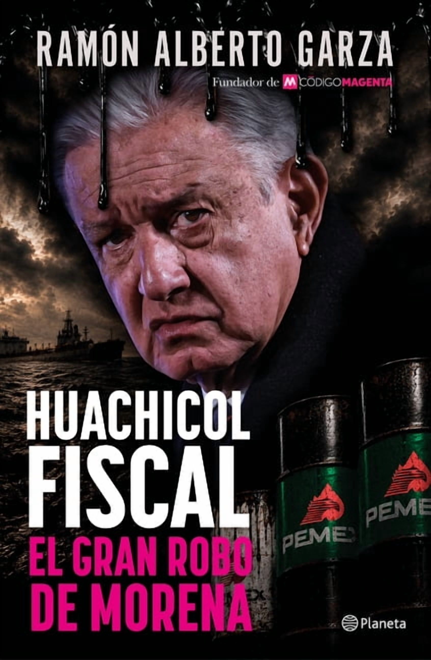 El Huachicol Fiscal / The Fiscal Fuel Theft, (Paperback)