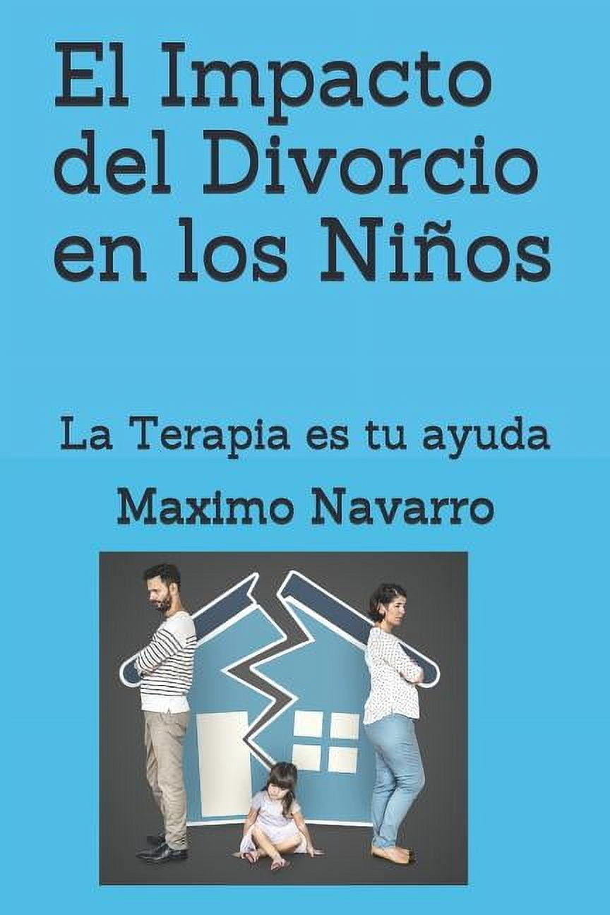 El Impacto del divorcio en los niños (Paperback) - Walmart.com