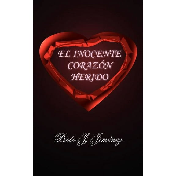 El Inocente Corazon Herido, (Paperback)