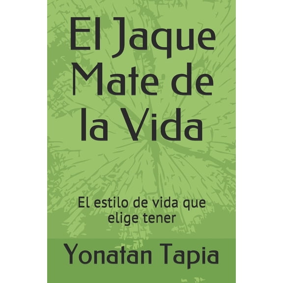El Jaque Mate de la Vida (Paperback)