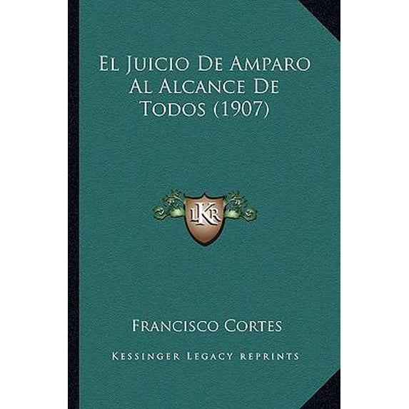 El Juicio de Amparo Al Alcance de Todos (1907) Paperback