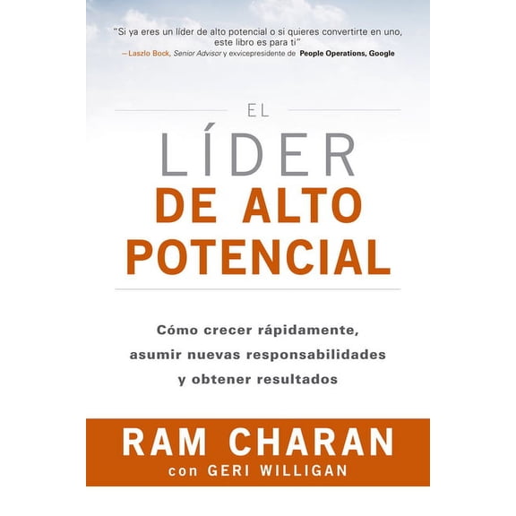El Lder de Alto Potencial (the High-Potential Leader Spanish Edition): Cmo Crecer Rpidamente, Asumir Nuevas Responsab, (Paperback)