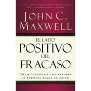 JOHN C MAXWELL El Lado Positivo Del Fracaso