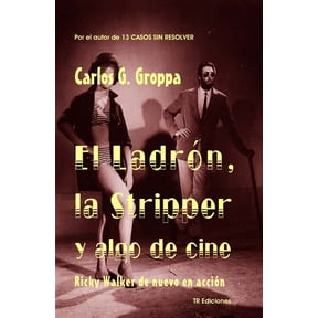 El Ladron, la Stripper y algo de cine (Paperback)
