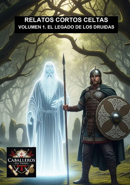 El Legado de Los Druidas: ColecciÃ³n Relatos Cortos Celtas, (Paperback)