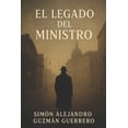 thumbnail image 1 of El Legado del Ministro, (Paperback), 1 of 1