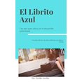 thumbnail image 1 of Pre-Owned El Librito Azul: Una guía para chicas en su desarrollo profesional. Paperback, 1 of 1