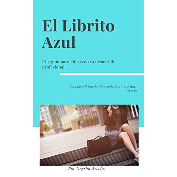Pre-Owned El Librito Azul: Una guía para chicas en su desarrollo profesional. Paperback