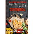 thumbnail image 1 of El Libro De Cocina Definitivo De La Dieta Cetogénica: Un Completo Libro De Cocina Cetogénica Para Su Plan De Comidas Con, (Paperback), 1 of 1