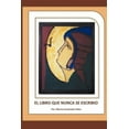 thumbnail image 1 of El Libro Que Nunca Se Escribio, 1 of 1