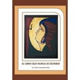 thumbnail image 1 of El Libro Que Nunca Se Escribio, 1 of 1