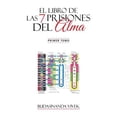 thumbnail image 1 of El Libro de Las 7 Prisiones del Alma: Primer Tomo (Paperback) by Budasinanda Vivek, 1 of 1