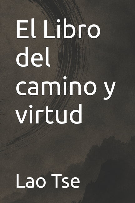 El Libro del camino y virtud, (Paperback)