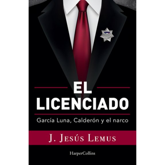 Pre-Owned Ellicenciado (Spanish Edition) : Garca Luna, Caldern and the Narco (Paperback) 9786075620596