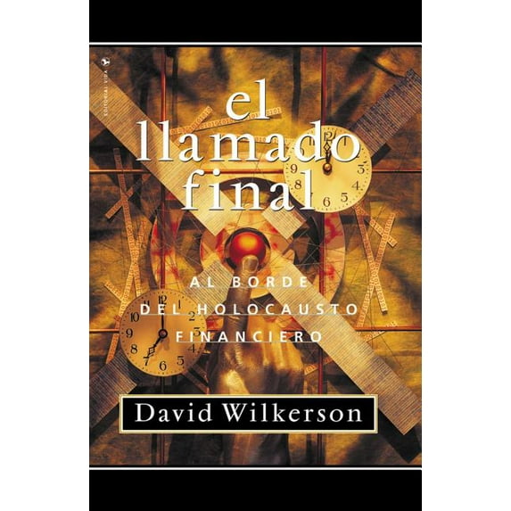 El Llamado Final: Al Borde del Holocausto Financiero, (Paperback)