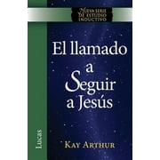 KAY ARTHUR El Llamado a Seguir a Jesus / The Call to Follow Jesus (New Inductive Study Series) (Paperback)