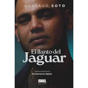 El Llanto del Jaguar Sobreviviendo al linchamiento digital, Paperback