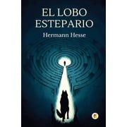 El Lobo Estepario Spanish Edition, Paperback