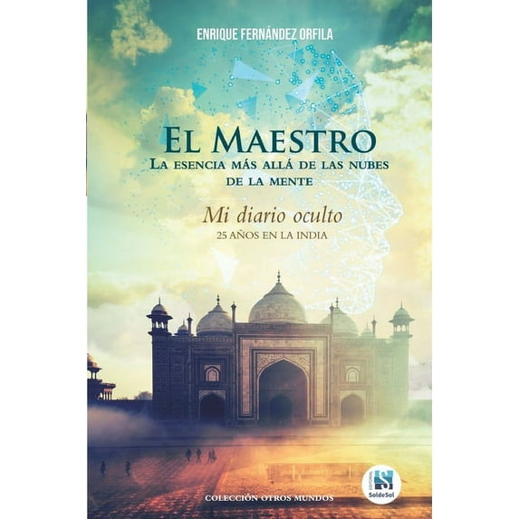 El Maestro La esencia más allá de las nubes de la mente: Mi diario oculto 25 años en la India, (Paperback)