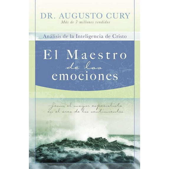 El Maestro de Las Emociones: Jesús, El Mayor Especialista En El Área de Los Sentimientos, (Paperback)