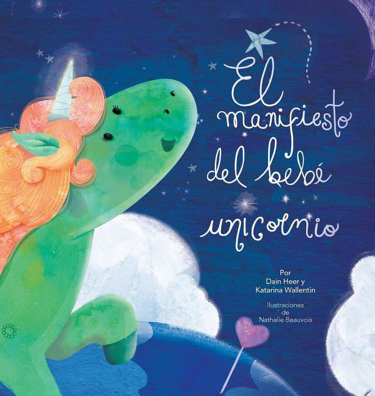 El Manifiesto del Bebé Unicornio - Baby Unicorn Spanish (Hardcover)