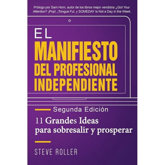 El Manifiesto del Profesional Independiente - Segunda edición: 11 Grandes Ideas para sobresalir y prosperar (Paperback)