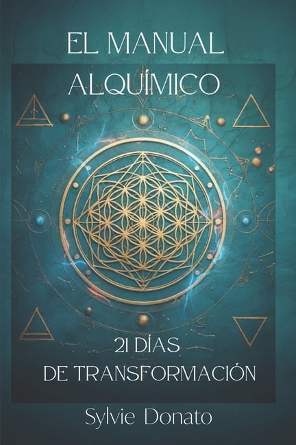 El Manual AlquÃ­mico: 21 dÃ­as de transformaciÃ³n, (Paperback)
