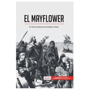 El Mayflower El mito fundacional de Estados Unidos, Paperback