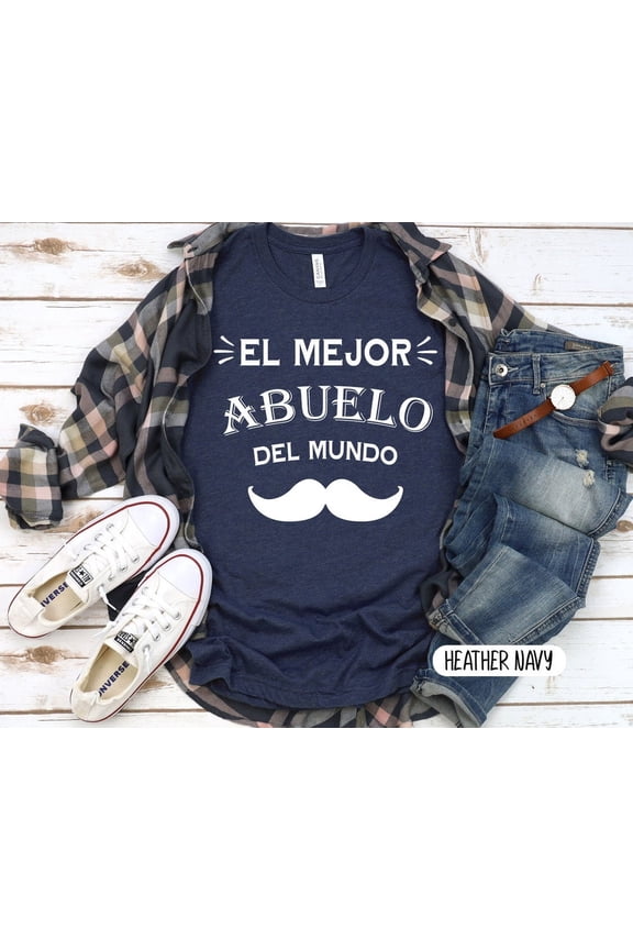 El Mejor Abuelo Del Mundo, Father'S Day Gift, Spanish Dads For Father'S Day, Abuelo T-Shirt, Dia Del Padre, Mexican Daddy T-Shirt