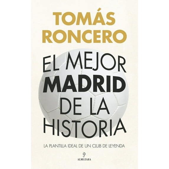 Mejor Madrid de la Historia, El, (Paperback)