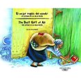 thumbnail image 1 of Pre-Owned El mejor regalo del mundo / The Best Gift of All: La leyenda de la vieja Belen / The Legend of La Vieja Belen (Spanish and English Edition) (Hardcover) 1603963251 9781603963251, 1 of 1