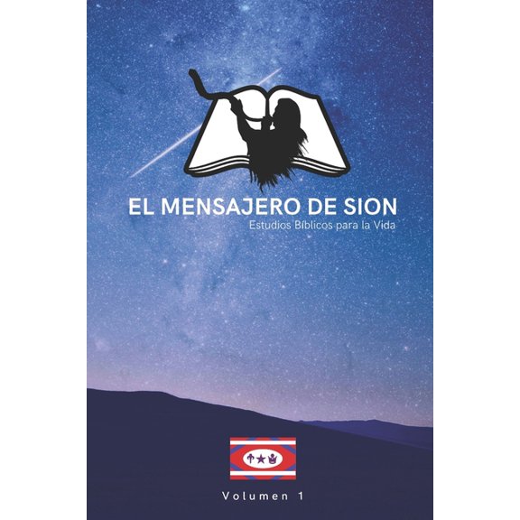 El Mensajero de Sion: Estudios Biblicos para la Vida, (Paperback)
