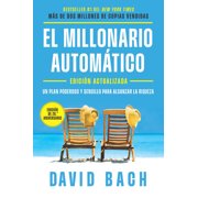 El millonario autom tico Edici n actualizada, 20 Aniversario / The Automatic Millionaire Expanded and Updated 20th Anniversary Edition