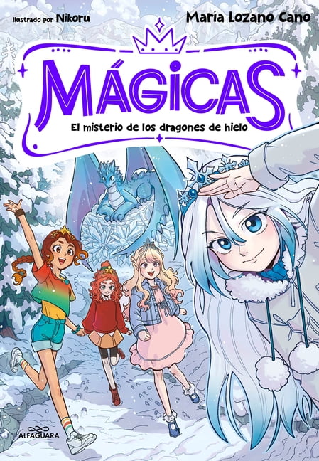 El Misterio de Los Dragones de Hielo / The Mystery of the Ice Dragons, (Paperback)